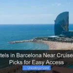 Hilton Hotels in Barcelona Near Cruise Port Top Picks for Easy Access