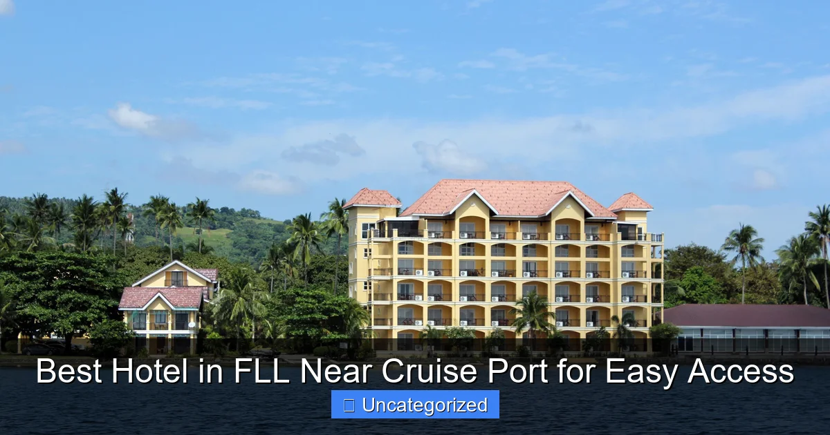 Best Hotel in FLL Near Cruise Port for Easy Access