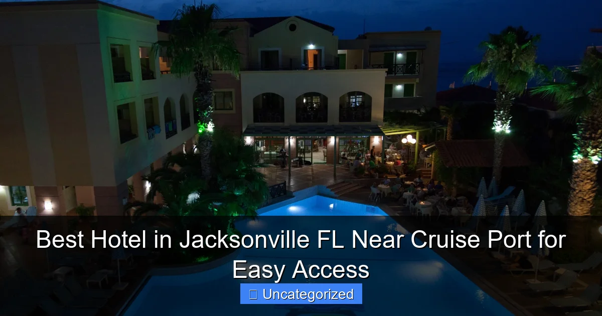 Best Hotel in Jacksonville FL Near Cruise Port for Easy Access