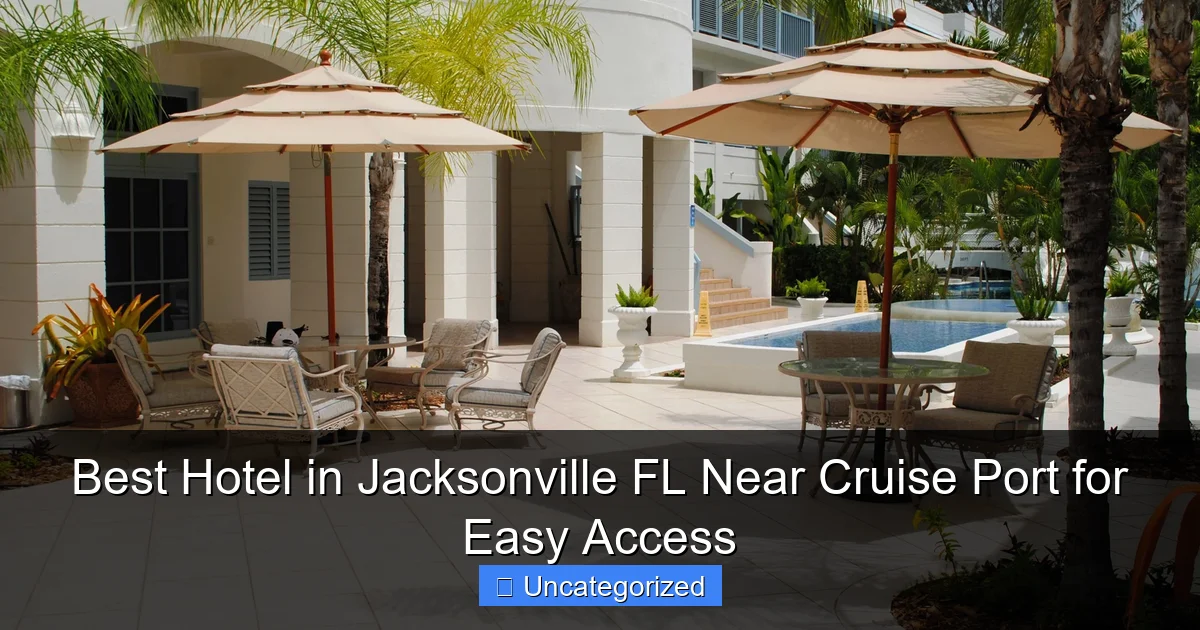 Best Hotel in Jacksonville FL Near Cruise Port for Easy Access