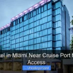 Top Hotel in Miami Near Cruise Port for Easy Access
