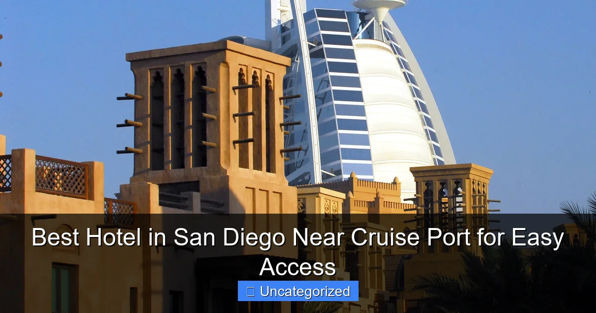 Best Hotel in San Diego Near Cruise Port for Easy Access