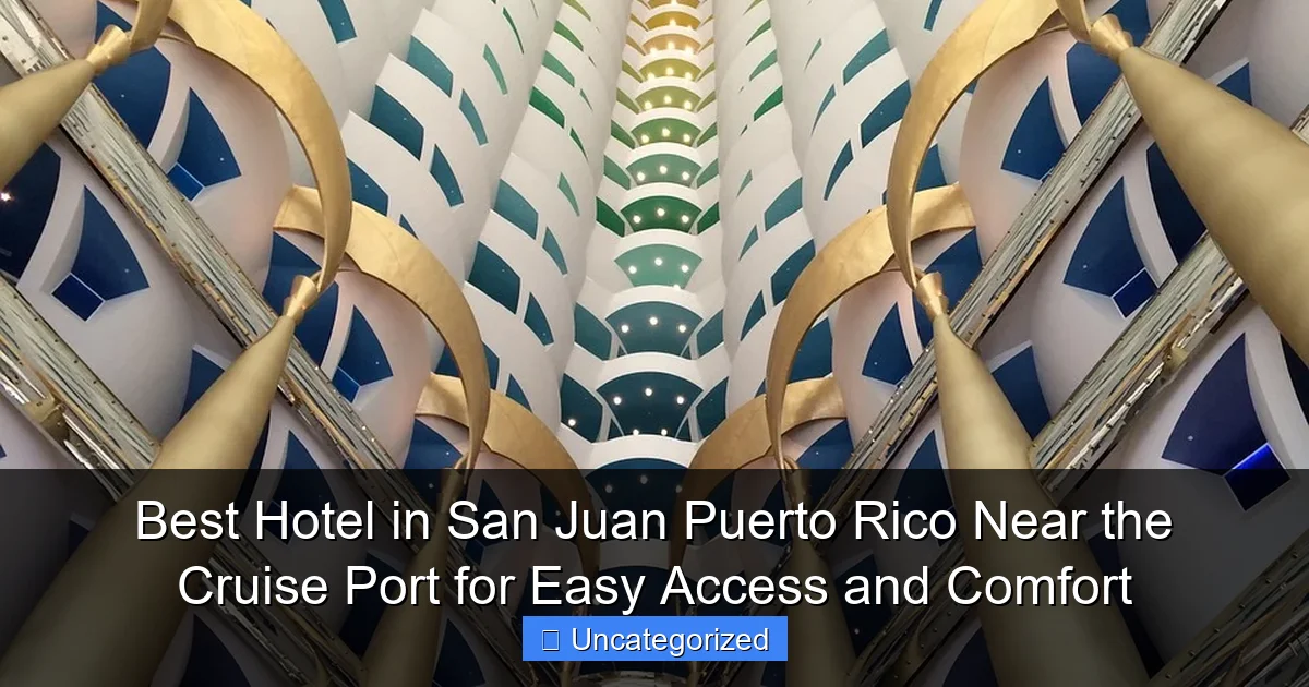 Best Hotel in San Juan Puerto Rico Near the Cruise Port for Easy Access and Comfort