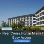 Top Hotel Near Cruise Port in Miami Florida for Easy Access
