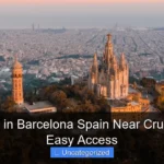 Top Hotels in Barcelona Spain Near Cruise Port for Easy Access