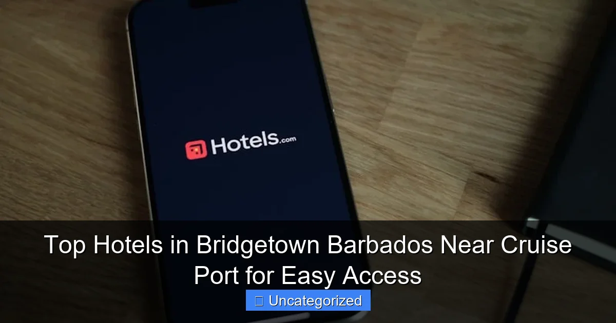 Top Hotels in Bridgetown Barbados Near Cruise Port for Easy Access