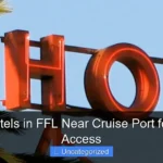 Top Hotels in FFL Near Cruise Port for Easy Access