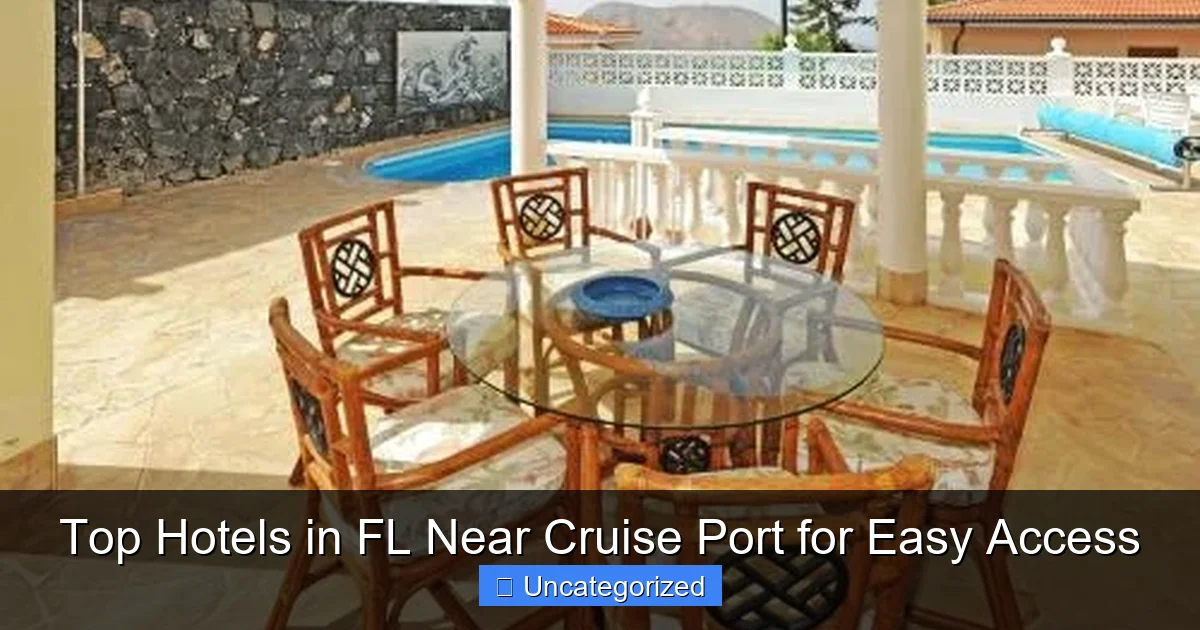 Top Hotels in FL Near Cruise Port for Easy Access