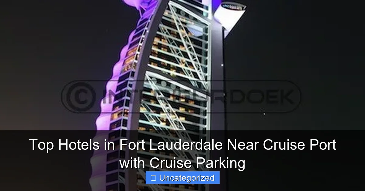Top Hotels in Fort Lauderdale Near Cruise Port with Cruise Parking