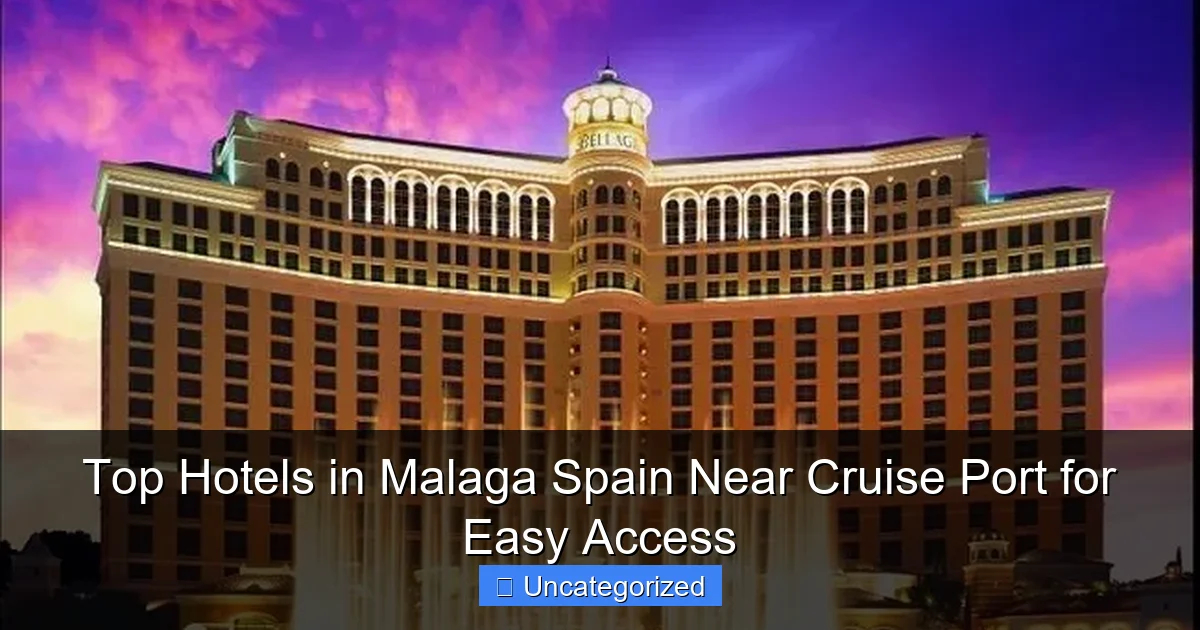 Top Hotels in Malaga Spain Near Cruise Port for Easy Access