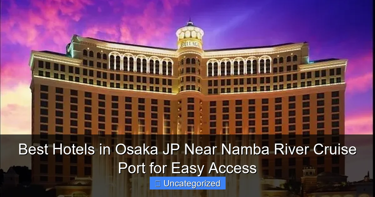 Best Hotels in Osaka JP Near Namba River Cruise Port for Easy Access
