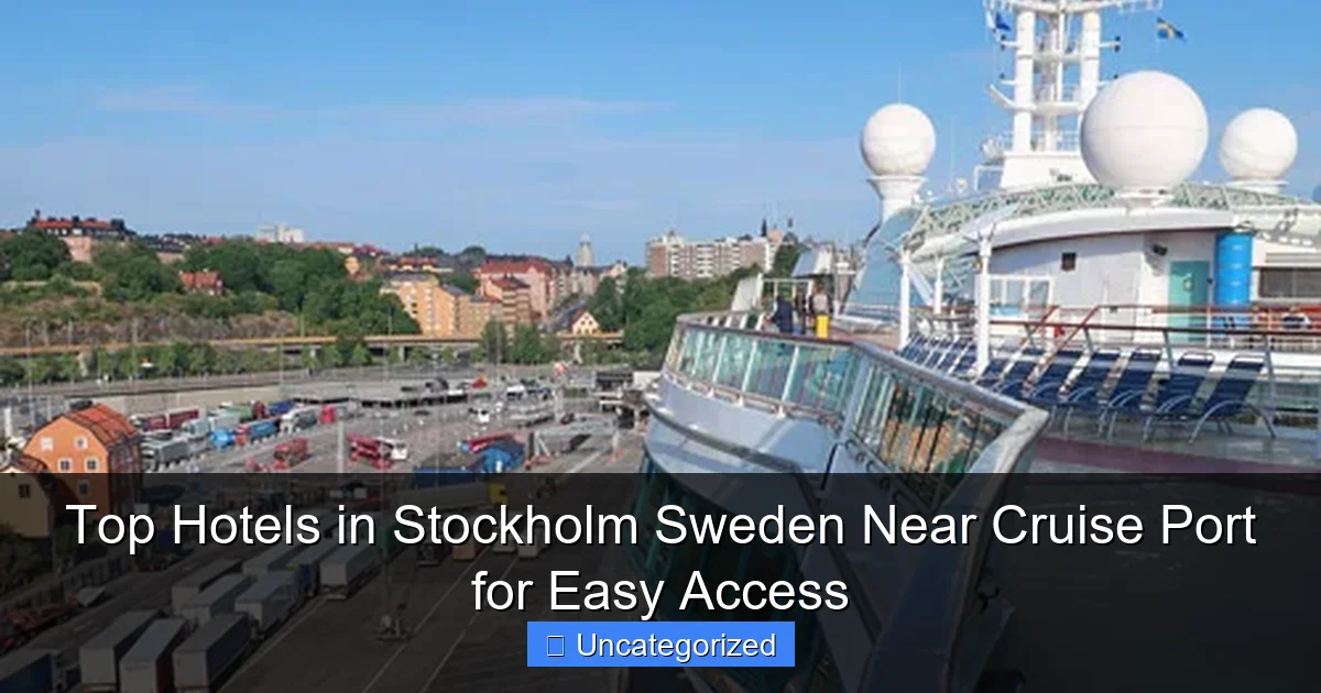 Top Hotels in Stockholm Sweden Near Cruise Port for Easy Access