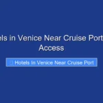 Top Hotels in Venice Near Cruise Port for Easy Access