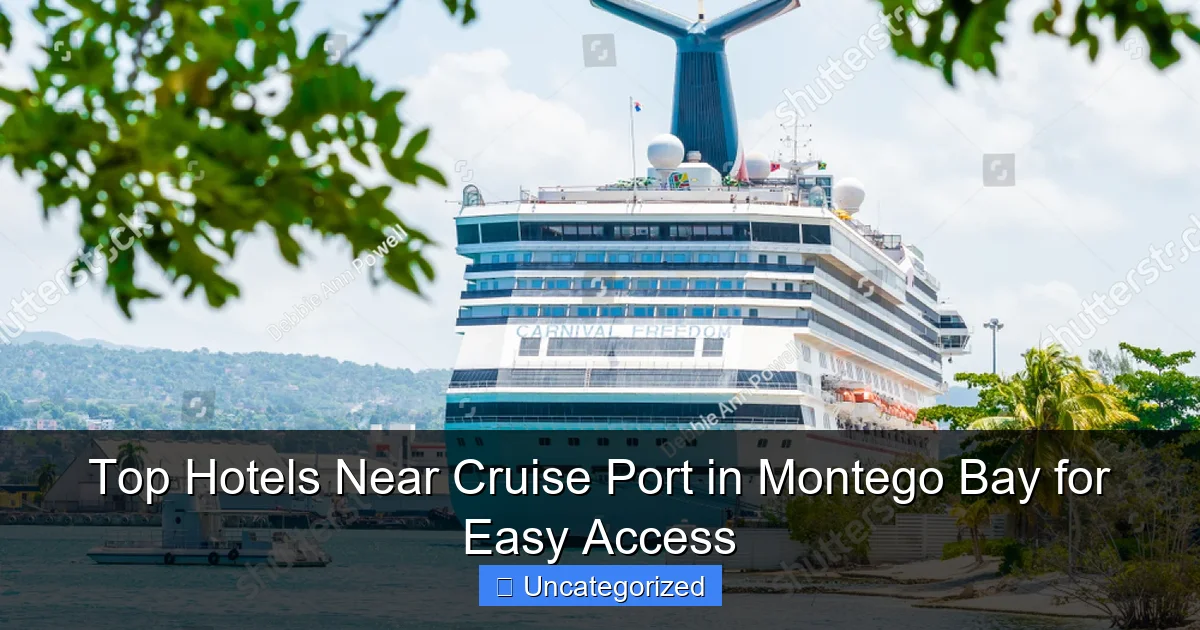 Top Hotels Near Cruise Port in Montego Bay for Easy Access