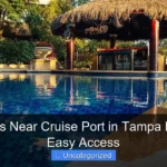 Top Hotels Near Cruise Port in Tampa Florida for Easy Access
