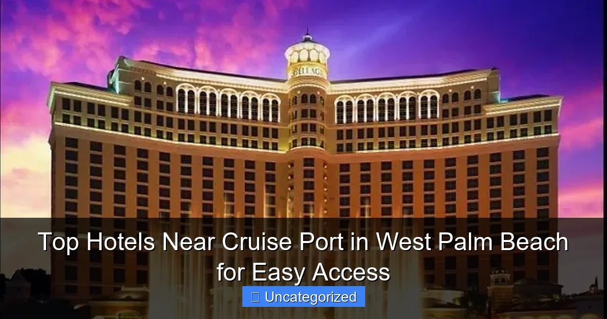 Top Hotels Near Cruise Port in West Palm Beach for Easy Access