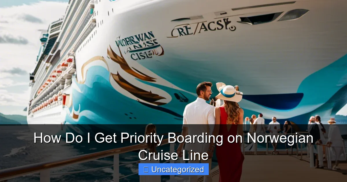 How Do I Get Priority Boarding on Norwegian Cruise Line
