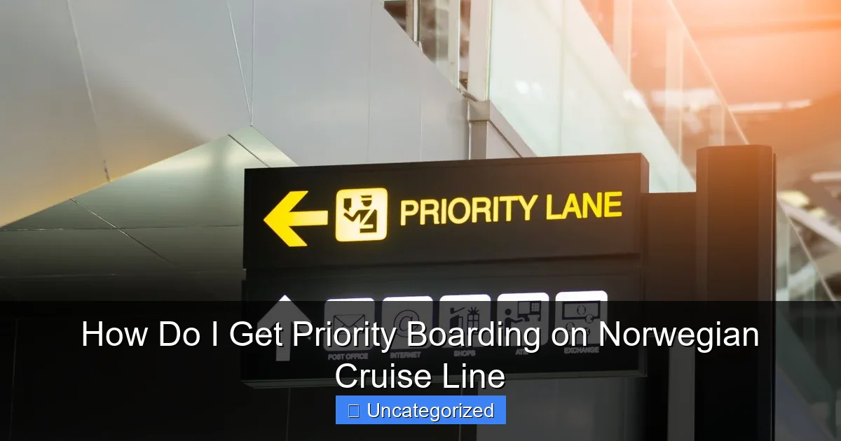 How Do I Get Priority Boarding on Norwegian Cruise Line