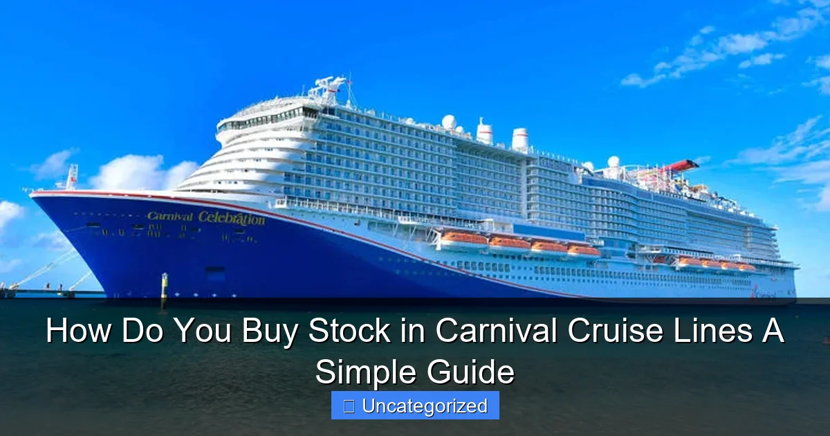 How Do You Buy Stock in Carnival Cruise Lines A Simple Guide