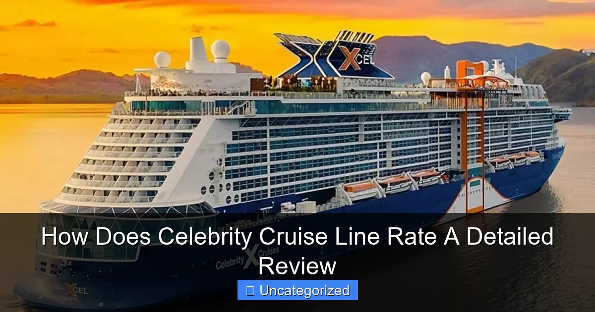 How Does Celebrity Cruise Line Rate A Detailed Review