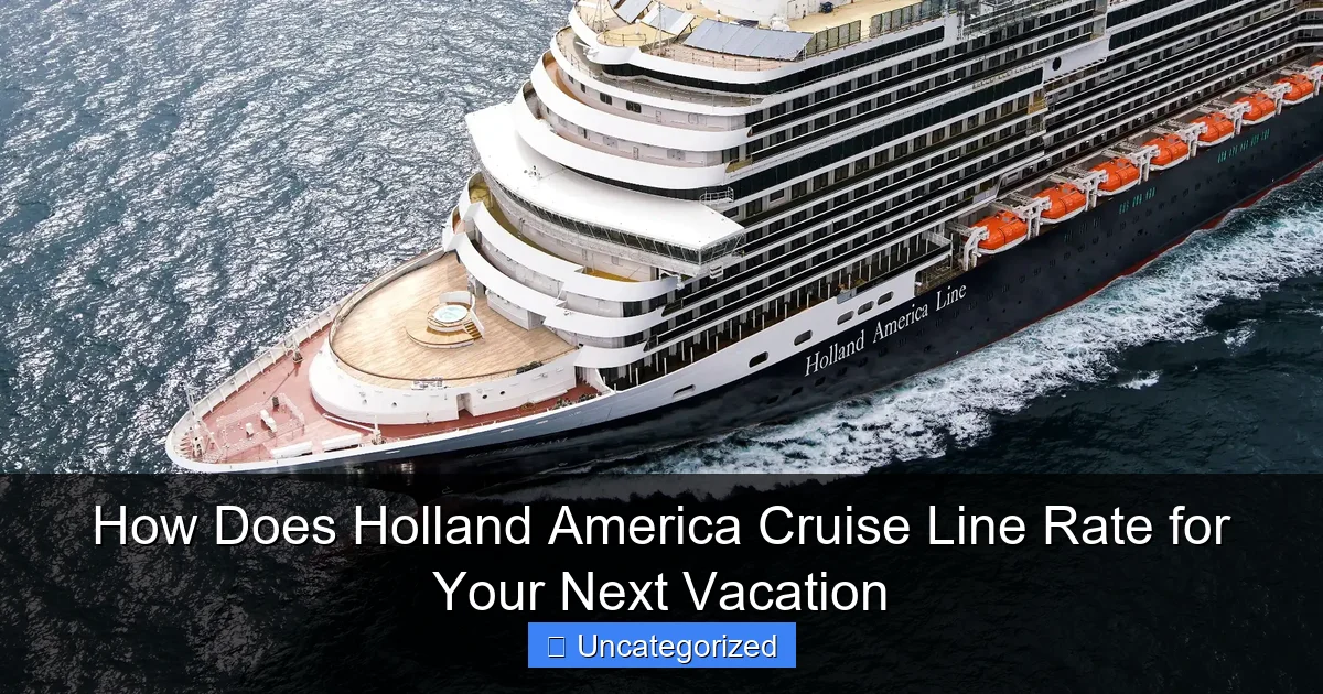 How Does Holland America Cruise Line Rate for Your Next Vacation