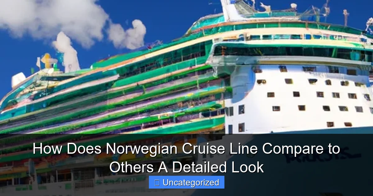 How Does Norwegian Cruise Line Compare to Others A Detailed Look