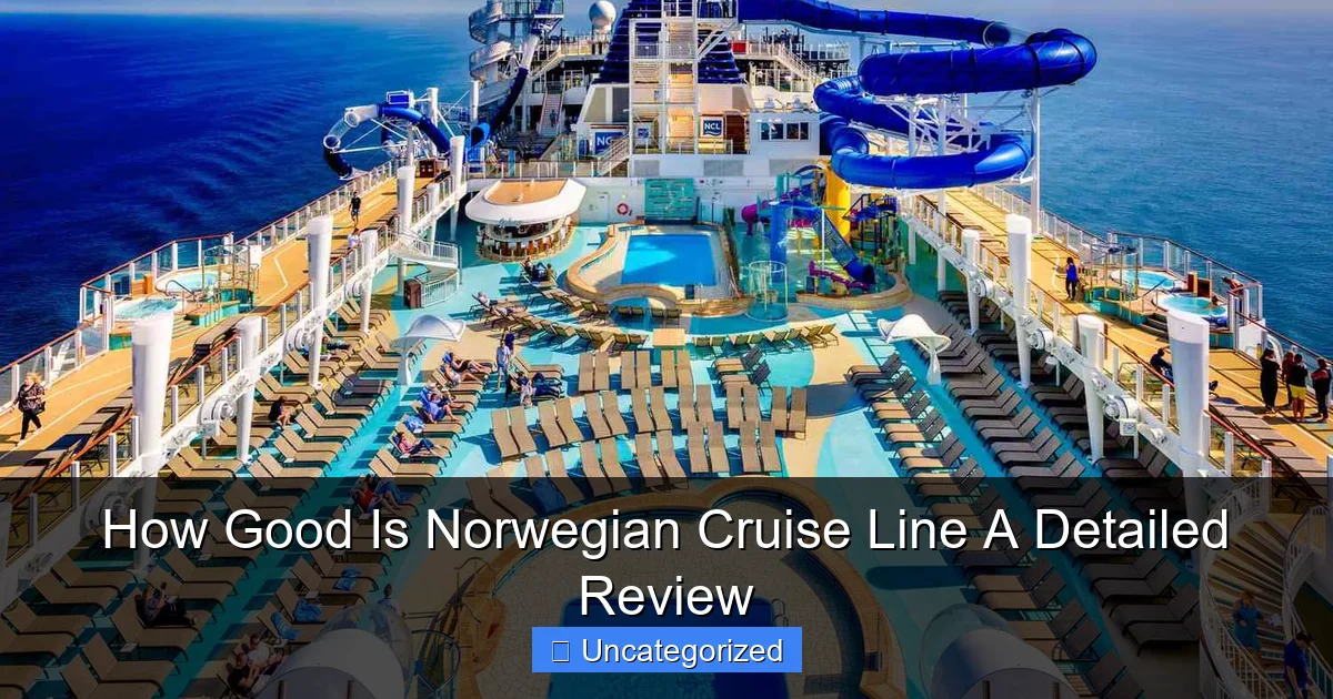 How Good Is Norwegian Cruise Line A Detailed Review