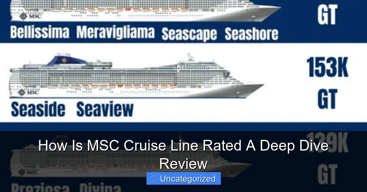 How Is MSC Cruise Line Rated A Deep Dive Review