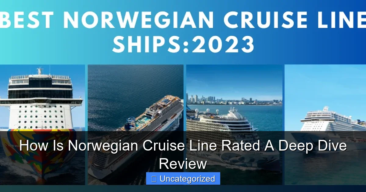 How Is Norwegian Cruise Line Rated A Deep Dive Review