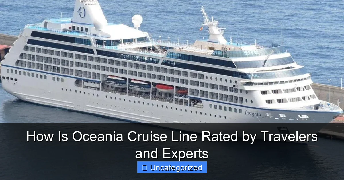 How Is Oceania Cruise Line Rated by Travelers and Experts