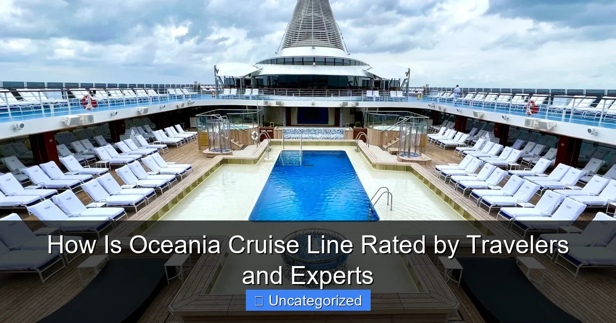 How Is Oceania Cruise Line Rated by Travelers and Experts