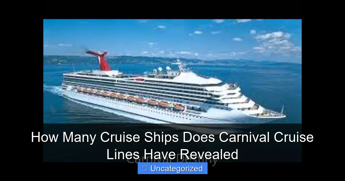 How Many Cruise Ships Does Carnival Cruise Lines Have Revealed