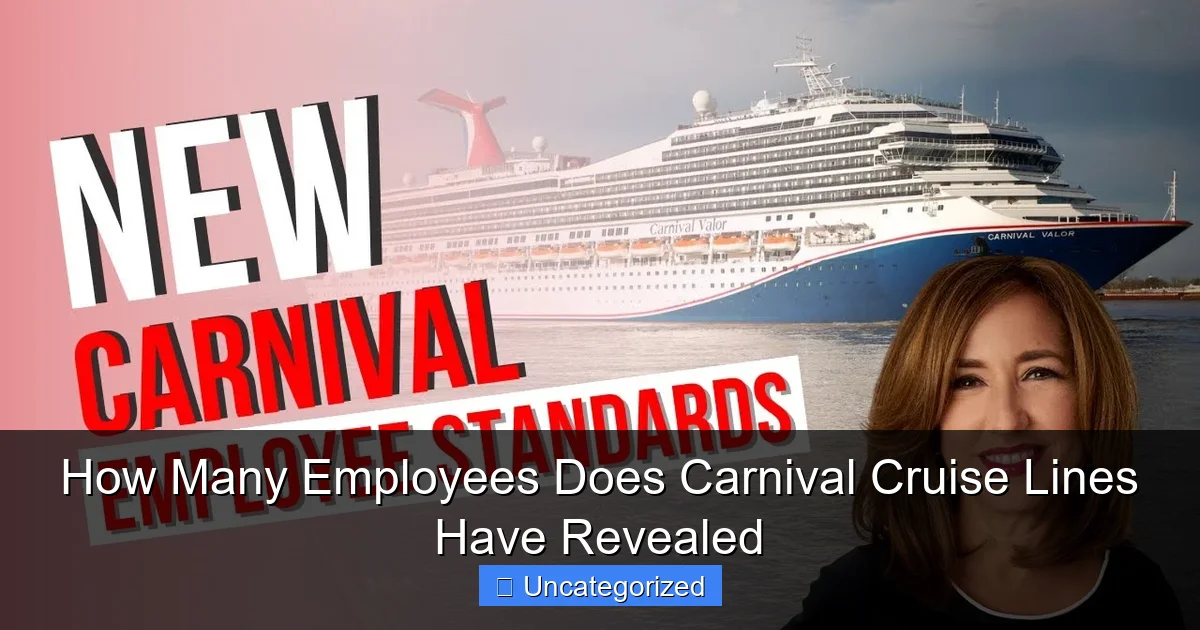 How Many Employees Does Carnival Cruise Lines Have Revealed