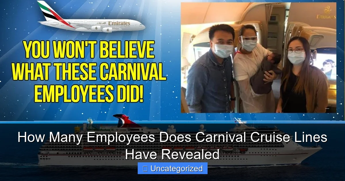 How Many Employees Does Carnival Cruise Lines Have Revealed