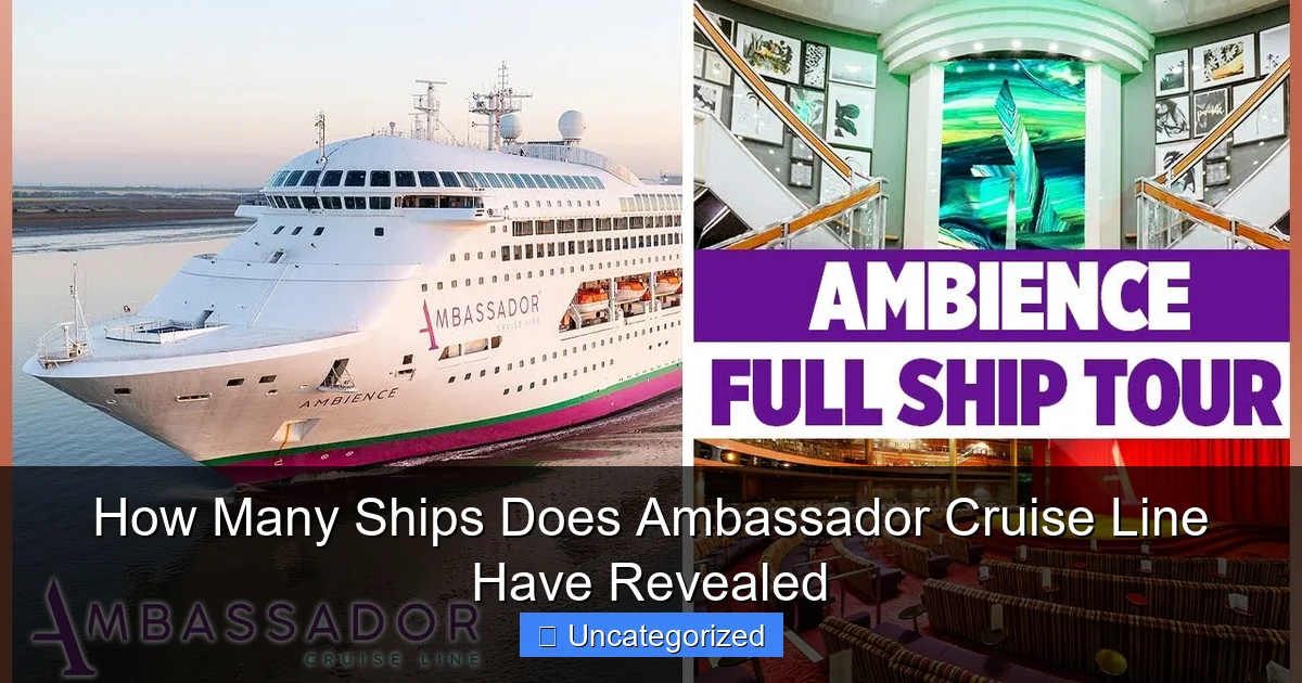 How Many Ships Does Ambassador Cruise Line Have Revealed