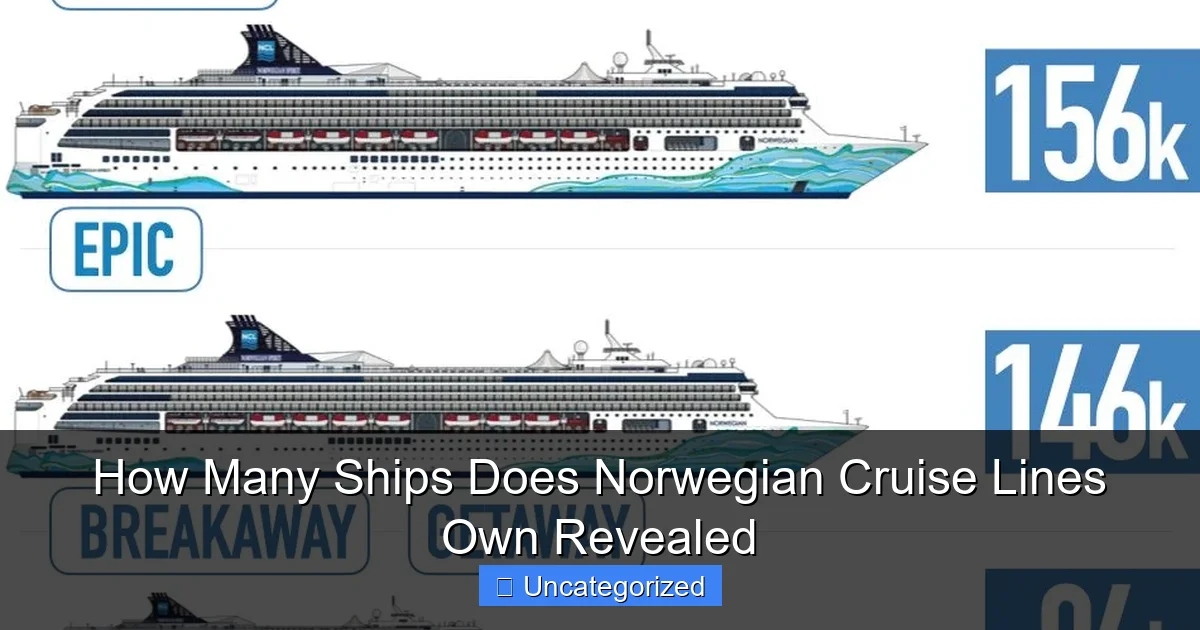 How Many Ships Does Norwegian Cruise Lines Own Revealed