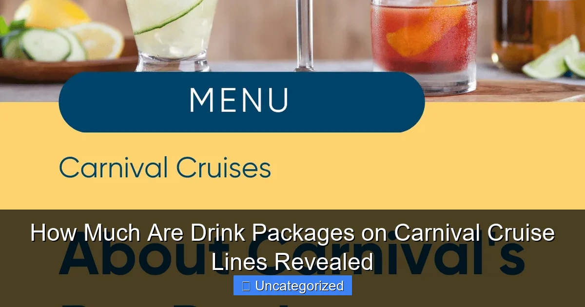 How Much Are Drink Packages on Carnival Cruise Lines Revealed