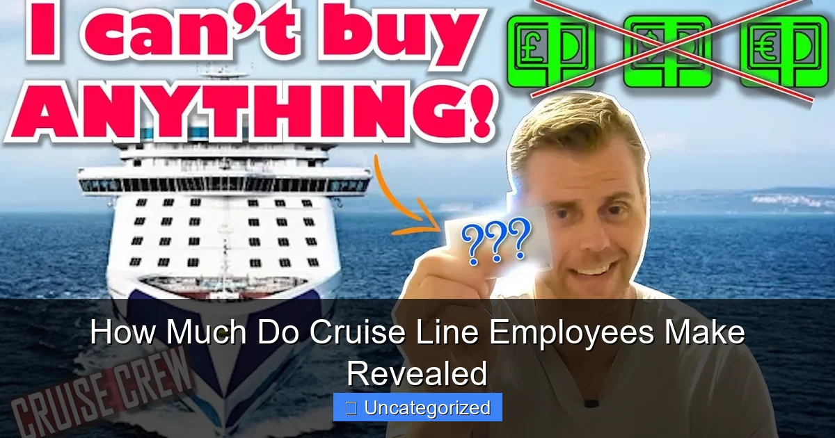 How Much Do Cruise Line Employees Make Revealed