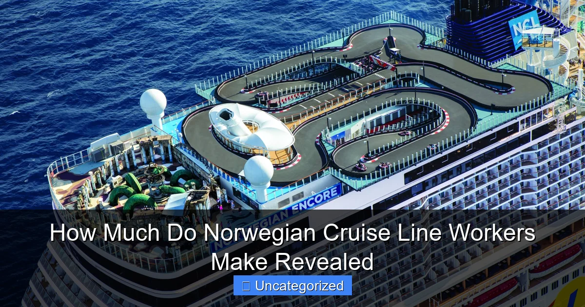 How Much Do Norwegian Cruise Line Workers Make Revealed