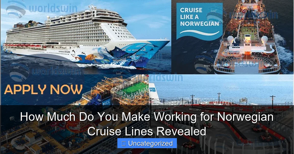 How Much Do You Make Working for Norwegian Cruise Lines Revealed