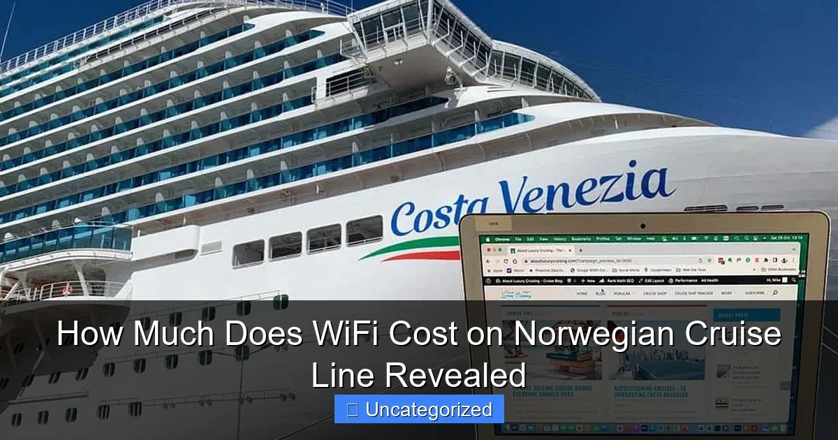 How Much Does WiFi Cost on Norwegian Cruise Line Revealed