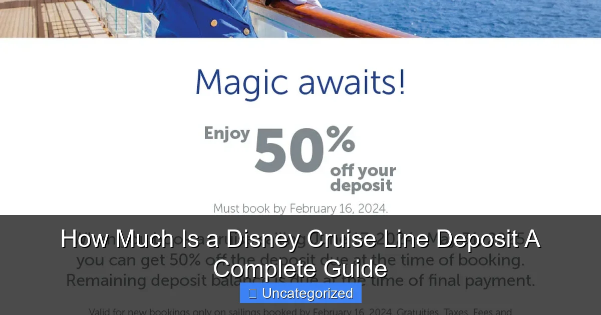 How Much Is a Disney Cruise Line Deposit A Complete Guide
