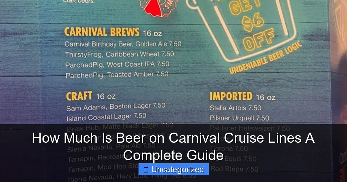 How Much Is Beer on Carnival Cruise Lines A Complete Guide