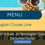 How Much Is Beer on Norwegian Cruise Line A Complete Guide
