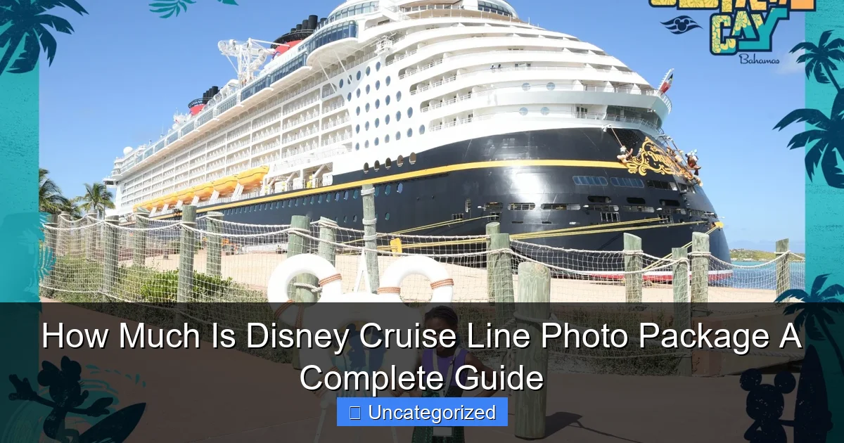 How Much Is Disney Cruise Line Photo Package A Complete Guide