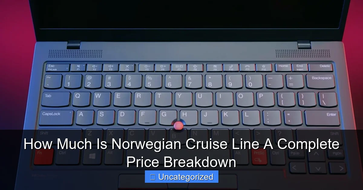 How Much Is Norwegian Cruise Line A Complete Price Breakdown