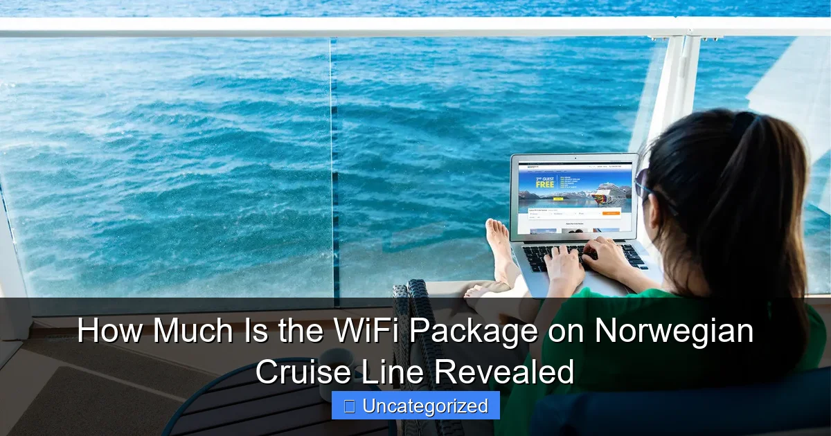 How Much Is the WiFi Package on Norwegian Cruise Line Revealed