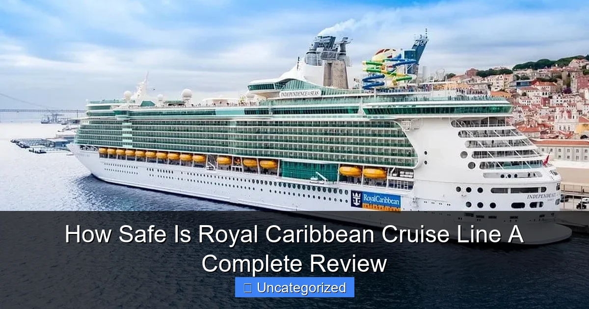 How Safe Is Royal Caribbean Cruise Line A Complete Review