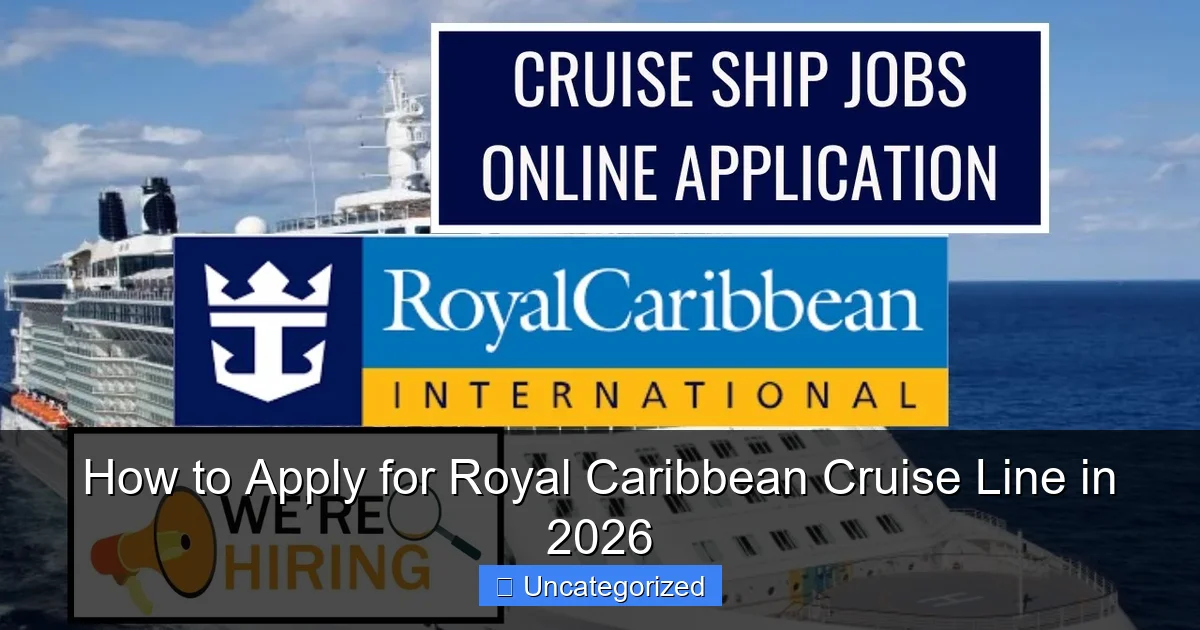 How to Apply for Royal Caribbean Cruise Line in 2026