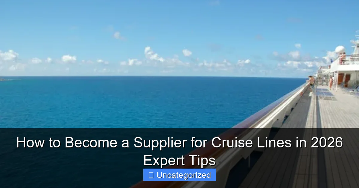 How to Become a Supplier for Cruise Lines in 2026 Expert Tips
